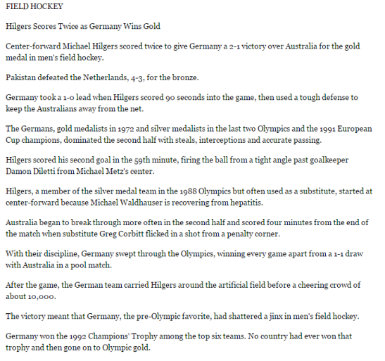 Report on Mens Hockey Gold Medal Match between Germany and Kookaburras. Pre-tournament favourites Germany went on to create history, while Australia were so close. In the pool matches, Australia had drawn with Germany. The final was the only match the Kookaburras lost at the Barcelona Olympics. Source: LA Times 9 August 1992