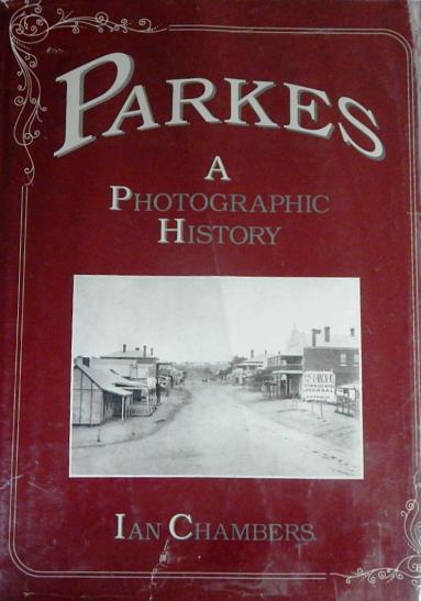 A sample of some of the resources available at Parkes Library's Family & Local History room. Keen photographer Ian Chambers has compiled an excellent resource with some interesting photographs of the earlier days of the Parkes Shire. Parkes: A Photographic History by Ian Chambers (1988) Self-published: Parkes, NSW