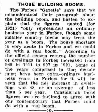 Follow up to the initial editorial tussle between Western Champion of Parkes and The Forbes Gazette. The rivalry exemplified in the two local newspapers mirrored the feelings of the two towns' residents. Source: THOSE BUILDING BOOMS. (1922, January 12). Western Champion (Parkes, NSW : 1898 - 1934), p. 11. Retrieved October 29, 2016, from http://nla.gov.au/nla.news-article116879057