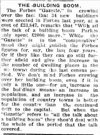 Census statistics help fuel the feud between Parkes and Forbes. Editor of Western Champion took exception to some comments by The Forbes Gazette. Source: THE BUILDING BOOM. (1922, January 5). Western Champion (Parkes, NSW : 1898 - 1934), p. 13. Retrieved October 29, 2016, from http://nla.gov.au/nla.news-article116878965