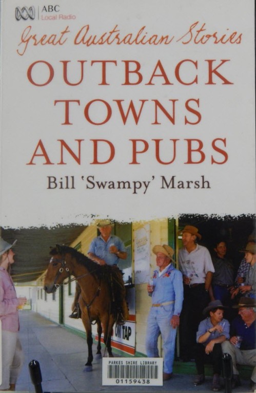 Bill 'Swampy' Marsh's book Outback Towns and Pubs mentions Bogan Gate. This book can be found in both Non-Fiction and Family & Local History resource room. Photography: Dan Fredericks (Parkes Library) taken on Friday 3rd March 2017