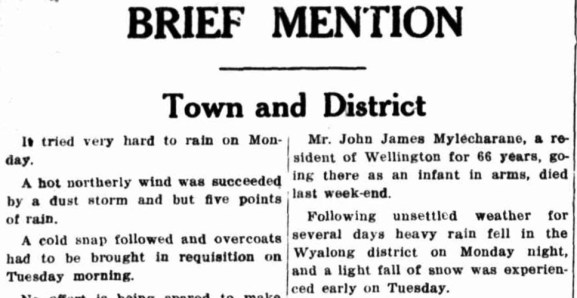 Following a hot northerly wind, the Parkes Shire experienced a cold snap requiring stores to requisition overcoats! Snow also fell in the Wyalong district. Source: Western Champion Thursday 29 November 1929 page 8