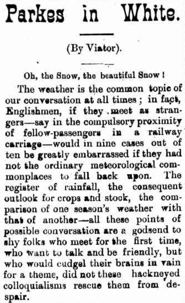 Extract from a report of snow in Parkes, including snowball fights in Clarinda Street! While not mentioned, this perhaps is the snowfall that did damage to Koh-I-Noor mine. To read the full report click here Source: Western Champion Friday 13 July 1900 page 4