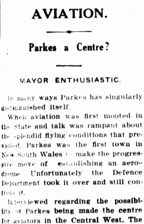 So enamored with Captain Wilson's exploits, that Mayor Ald. Spicer wanted to Parkes to be the first town in New South Wales with an aerodrome. Captain Wilson offered advice and data. Source: Western Champion Thursday August 9, 1928 p.13