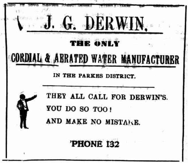 Before Orbel's and Cordaiy & Ashcroft there was J.G. Derwin. This advertisement claims they are the only Cordial & Aerated Water Manufacturer in the Parkes District. Source: The Western Champion Thursday 13th December 1917 page 5