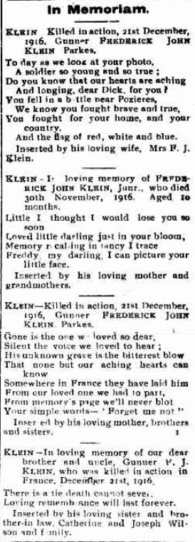 Towards the end of the fourth year of the Great War and still its impact on the Parkes Shire was being felt. Another Parkes casualty, Gunner Frederick John Klein was killed in action prompting his family to post this In Memoriam in the local newspaper. Source: Western Champion Thursday 20th December 1917 page 18