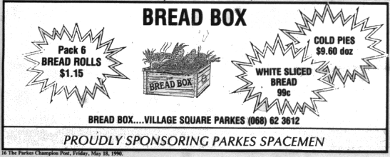 1990 bakery located in the Village Square. In 2018 this is Big W. Some other shops in the village square included Paul Flanagan's Village Meats, Parkes Market, Frips Coffee Shop, True Blue Deli, Franklins. Source: Parkes Champion Post Friday, May 18, 1990 page 16 & Parkes: A Photographic History by Ian Chambers