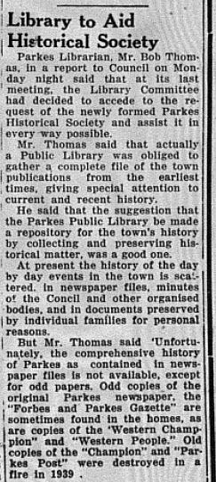 Bob Thomas was a popular figure in Parkes, dutifully filling the role of town librarian for thirty years! In this report he has convinced Council to assist the newly formed Parkes Historical Society. Source: Parkes Champion Post Monday, November 2, 1953 page 1