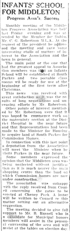Member for Dubbo, Mr C.G. Robertson MLA provided some great news to the Middleton Progress Association - the establishing of an Infants School in South Parkes! Source: Parkes Champion Post Monday, November 23, 1953 page 3