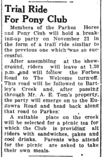 A fantastic event organised for members of the Parkes Horse and Pony Club. Another mention of a Tom family member, the ride passing through the property of Mr A.E. Tom Source: Parkes Champion Post Monday, November 9, 1953 page 2