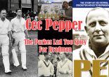 Title picture of the larger than life personality that was Cecil 'Cec' Pepper. Clockwise from left: Cecil Pepper and Keith Miller walk out to bat during 1940s; author Ken Piesse in Parkes promoting the life story of Cec Pepper; front cover of Ken Piesse's book about Cec Pepper; and photograph of Sir Garfield Sobers and Cecil Pepper in the late 50s.