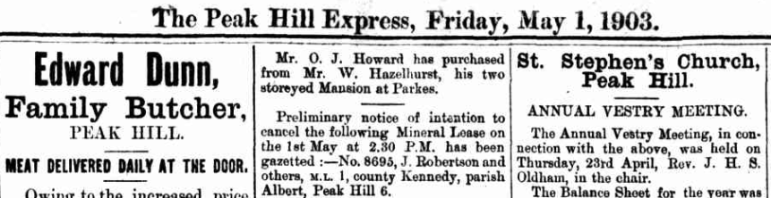 Built by William Henry Milwood Haselhurst, Owen Howard purchased Balmoral in late April 1903. Source: The Peak Hill Express, Friday, May 1, 1903 p.2