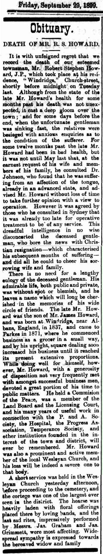 A pillar of the community passes away. With "unfeigned regret" the local newspaper reports on the death of "our esteemed townsman". R.S. Howard passed away in the family home of  "Windridge" in Church Street. Leaving a legacy beyond his business, he was known for his vision, industry and generosity. Source: The Western Champion Friday September 29, 1899 p.11