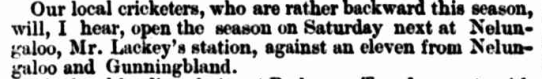 Cricket has always been an important part of life in the Parkes Shire. This newspaper report talks about the opening game of the season where a Parkes XI take on a combined eleven from Nelungaloo and Gunningbland. Source: The Sydney Mail and New South Wales Advertiser Saturday 14 November 1885 p.1034
